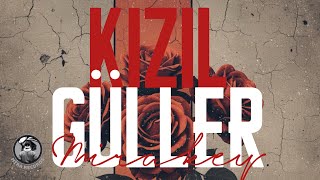 Kızıl Güller (Lyric Video)