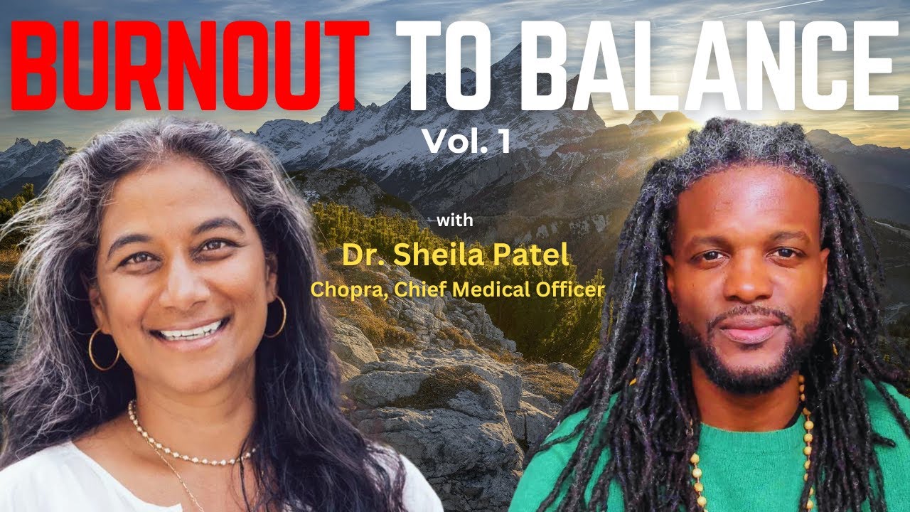 Preventing Burnout with Dr. Sheila Patel
