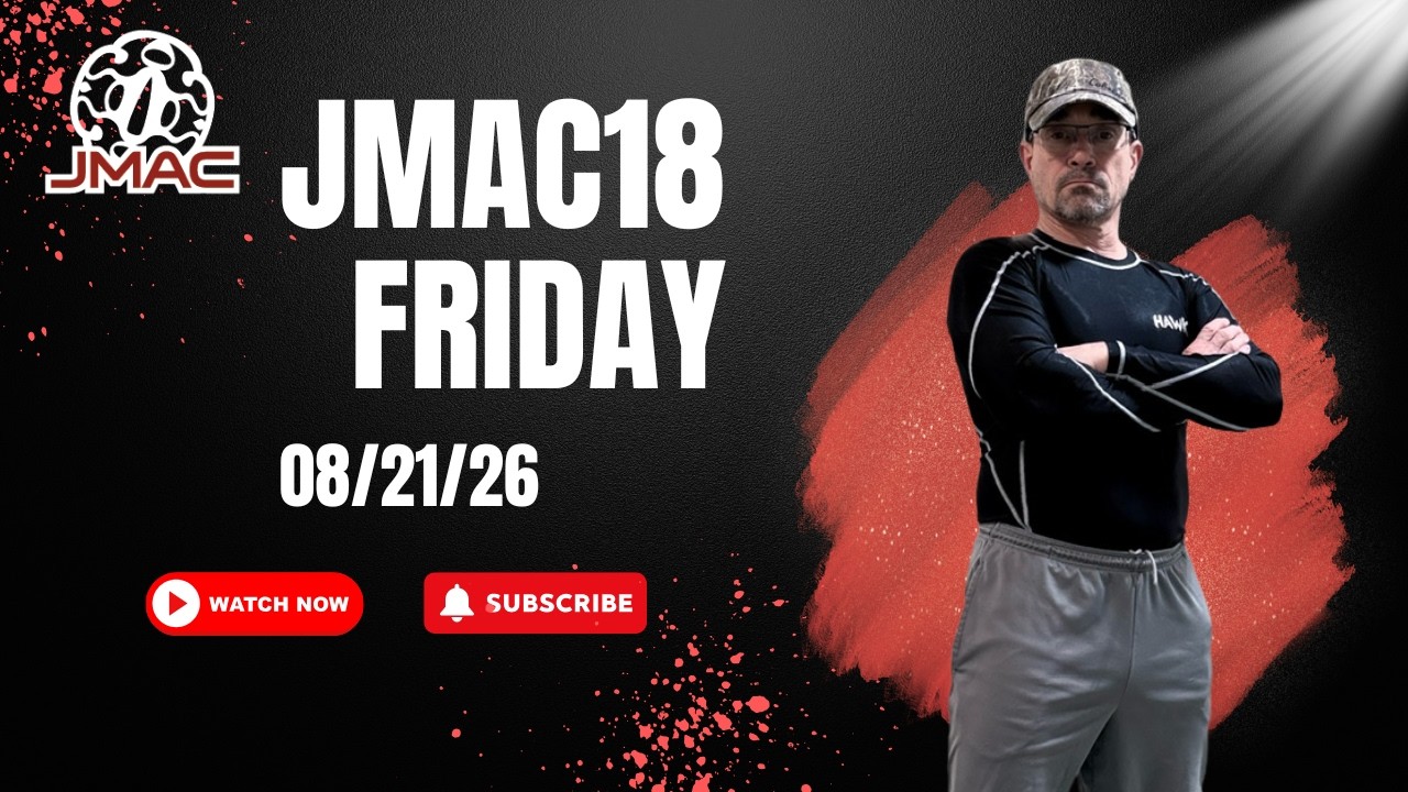 JMAC18 Friday 8-21-26