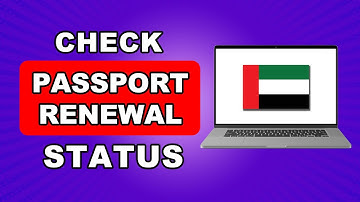 How To Check Passport Renewal Status Online In Dubai - LATEST GUIDE