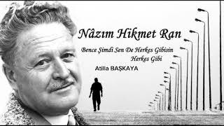 Nazım Hikmet Bence Şimdi Sende Herkes Gibisin