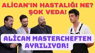 Alican Mastercheften Ayrılıyor Alicanın Hastalığı Ne? Şok Veda Masterchefte Reyting Rekoru