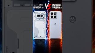 Nothing Phone 4a 5g Vs Moto Edge 70 Fusion 5g Comparison 🔥🔥 #smartphone