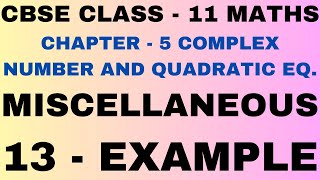 13 Example Miscellaneous lComplex Number Quadratic example13l Chapter5 Complex Number l Class11Maths