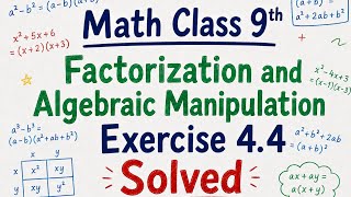 Class 9th Math /Factorization and Algebraic Manipulation/Exercise 4.4 Solved