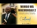 WIMBO WA WACHUNGAJI 2 USISHUSHE SILAHA