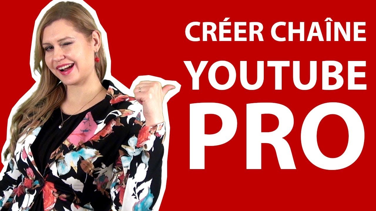 Comment créer et approuver la chaine youtube professionnelle | Création