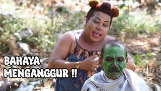 BAHAYA MENGANGGUR !!