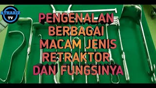 PENGENALAN BERBAGAI MACAM JENIS RETRAKTOR BEDAH DAN FUNGSINYA