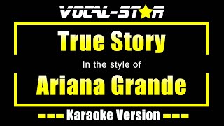 True Story - Ariana Grande | Karaoke Song With Lyrics
