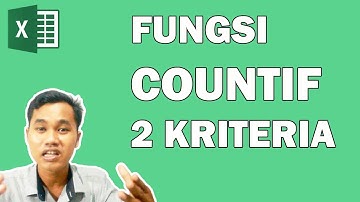 Fungsi COUNTIF Pada Excel Dengan 2 Kriteria