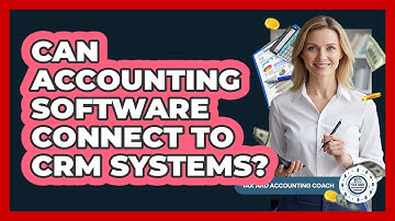 Can Accounting Software Connect To CRM Systems?