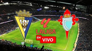 CADIZ (2) VS (2) CELTA DE VIGO EN VIVO | LALIGA | JORNADA 26 | RESUMEN | EN DIRECTO 🚨