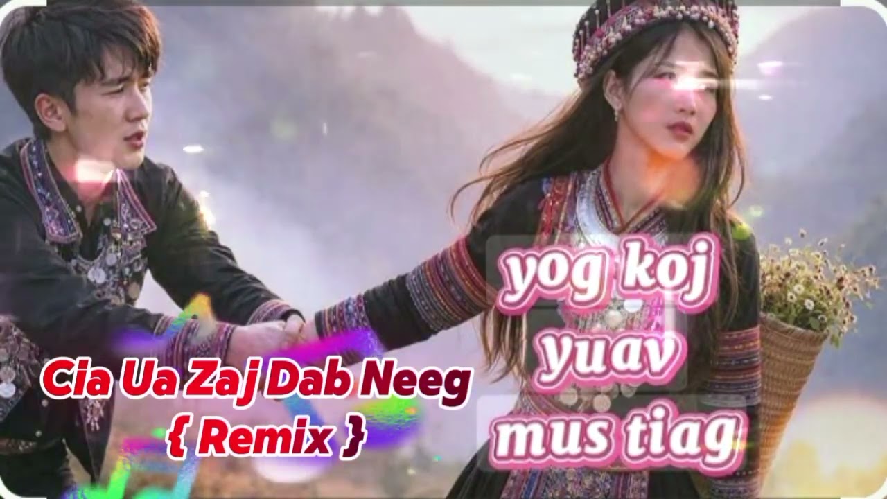 Cia Ua Ib Zaj Dab Neeg (Remix) | cover by [ Hmong Song Cultures 