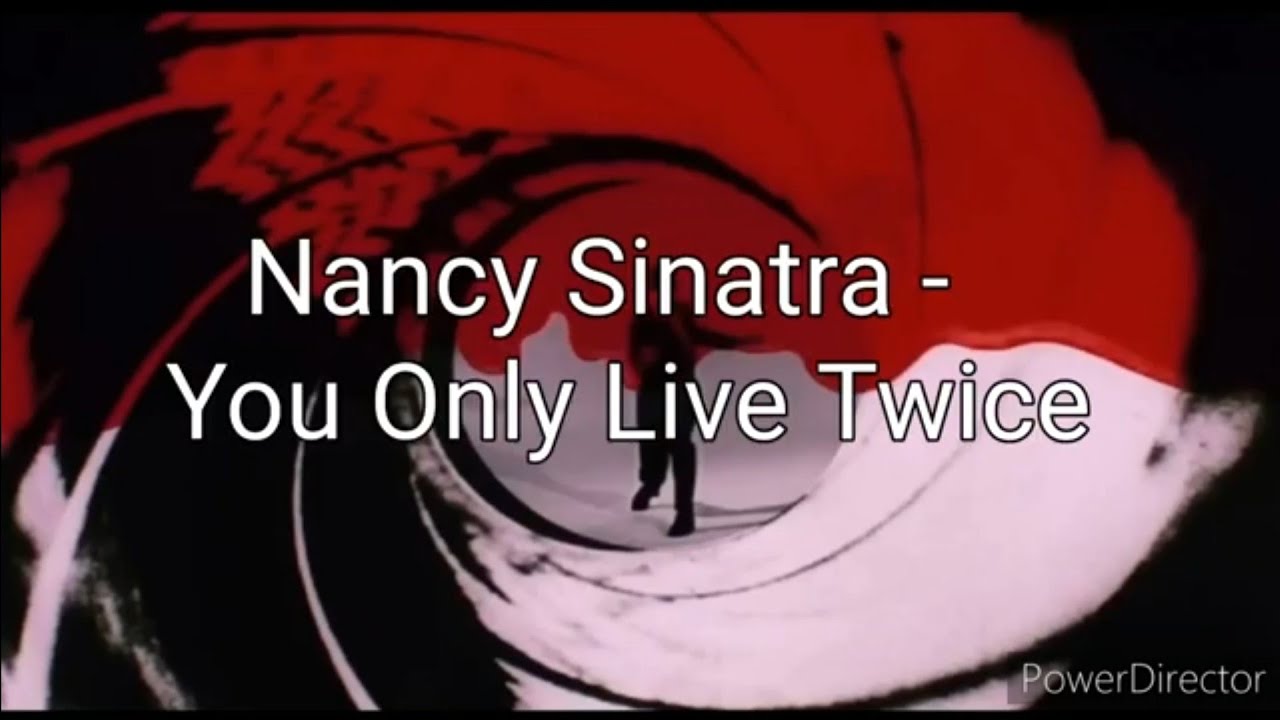 Nancy Sinatra - You Only Live Twice (Lyrics)