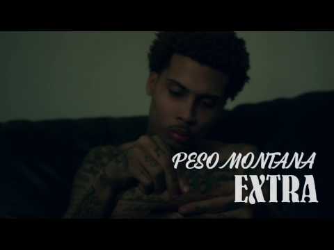 PESO MONTANA - EXTRA [ SHOT BY KD GRAY ]