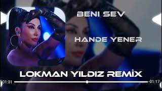 Hande Yener - Beni Sev ( Lokman Yıldız Remix )