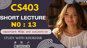 CS403 Short Lecture - 13  VU Short Lecture  Data Base Management System Urdu Hindi |StudywithKhokhar