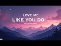 Ellie Goulding – Love Me Like You Do (Lyrics) | Official Lyric Video | Romantic Pop Hit