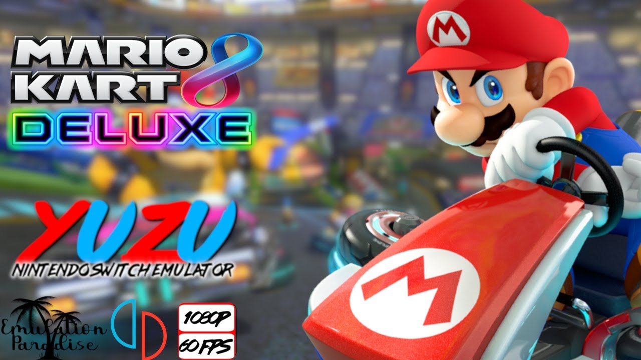 Mario Kart 8 Deluxe (Yuzu Nintendo Switch Emulator) 1080p60FPS YouTube