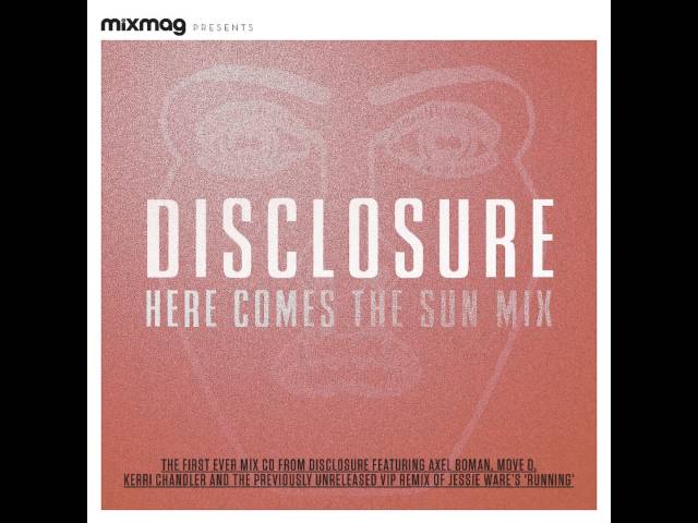 Disclosure Here Comes The Sun Mix class=