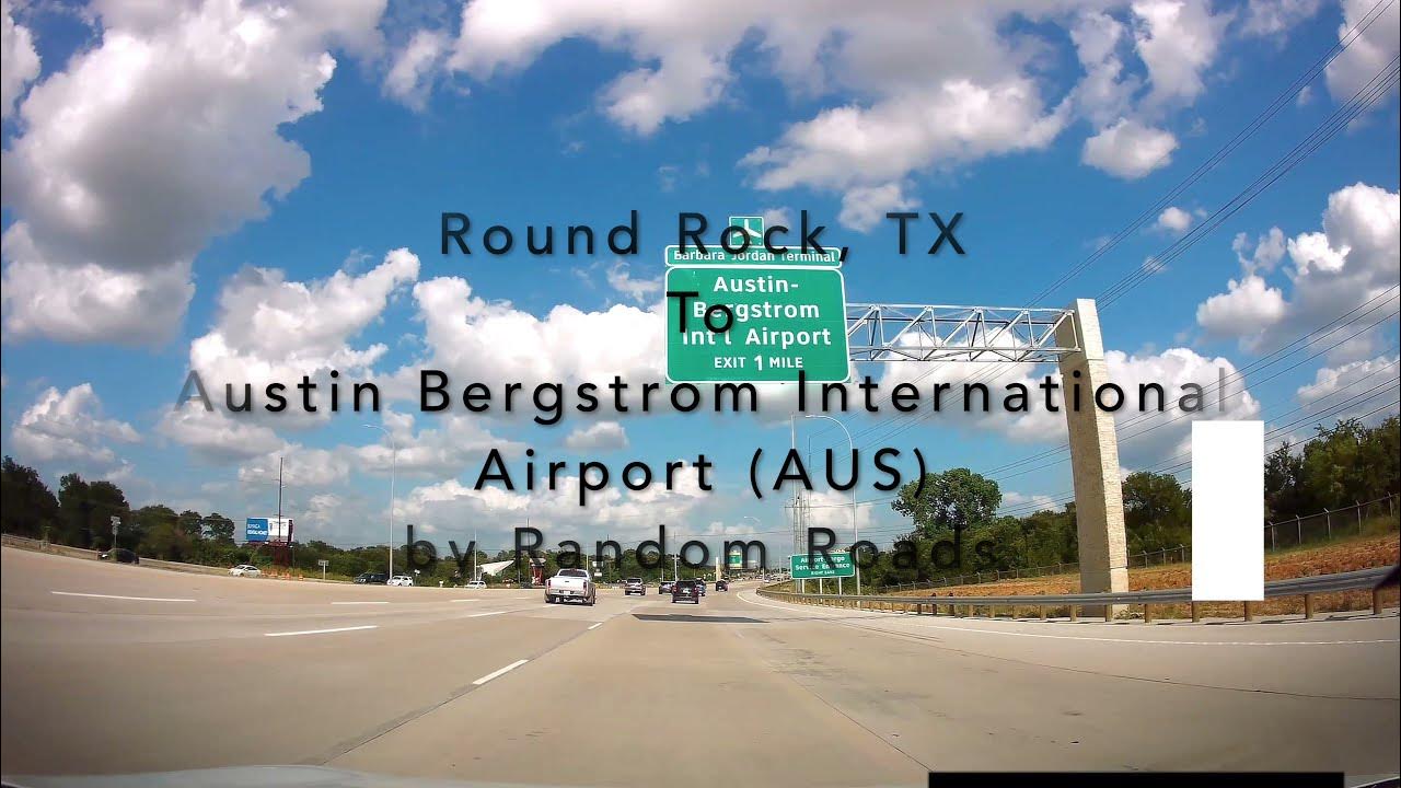 Driving from Round Rock TX to Austin Bergstrom International Airport