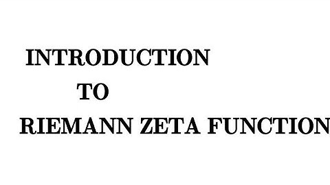 INTRODUCTION TO RIEMANN ZETA FUNCTION