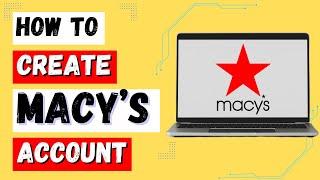 How to Create Macy's Online Account | Macy's Sign Up