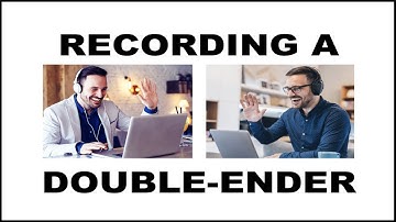 Recording A Double-Ender Remote Podcast Interview