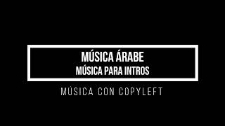 Música para Intro sin Copyright | &quot;Música Árabe&quot;