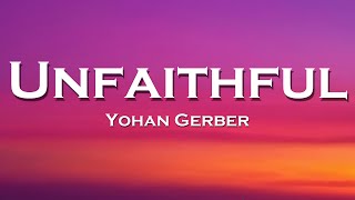 Yohan Gerber - Unfaithful (Lyrics) feat. Bersage, HALUNA Resimi