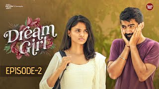 Dream Girl | Episode 2 | Telugu Webseries 2022 | Rowdy Baby | South Indian Logic