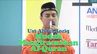 Cara Mudah Membaca dan Mengiramakan Al-Quran bersama Ust. Abdul Roziq