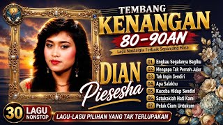 Tembang Kenangan Dian Piesesha Terpopuler - Full Album Lagu Nostalgia 80an 90an 