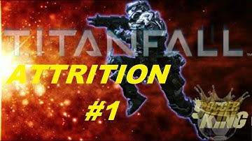 Titanfall Attrition #1 ALL I DO IS WIN!!