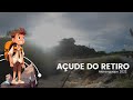 AÇUDE DO RETIRO - MARANGUAPE CE