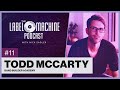 The label machine podcast 11  todd mccarty band builder academy