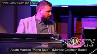 James Ross @ Adam Maness - "Piano Solo" with Russell Gunn - www.Jross-tv.com