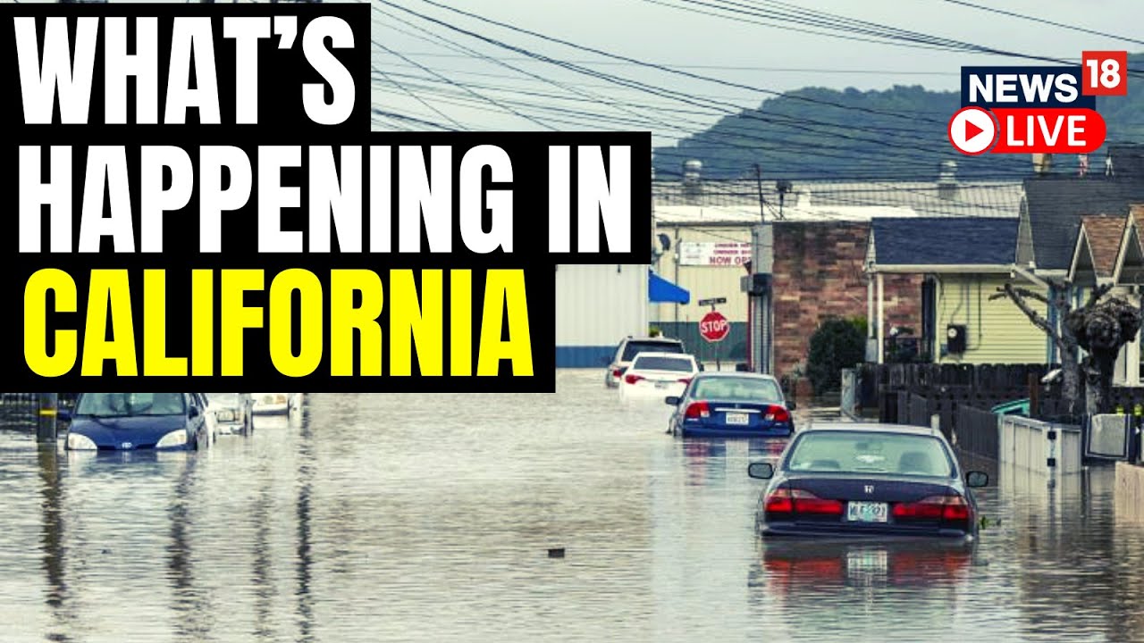 California Floods News U.S News Today U.S News Live California Is Drowning News18 LIVE