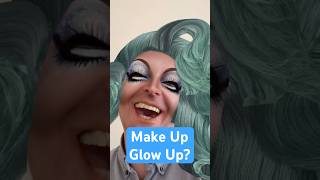 Make Up Glow Up?