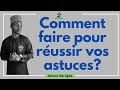 Comment russir tout vos astuces  astuce iba agba