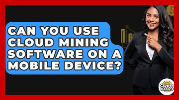 Can You Use Cloud Mining Software On A Mobile Device? - CryptoBasics360.com