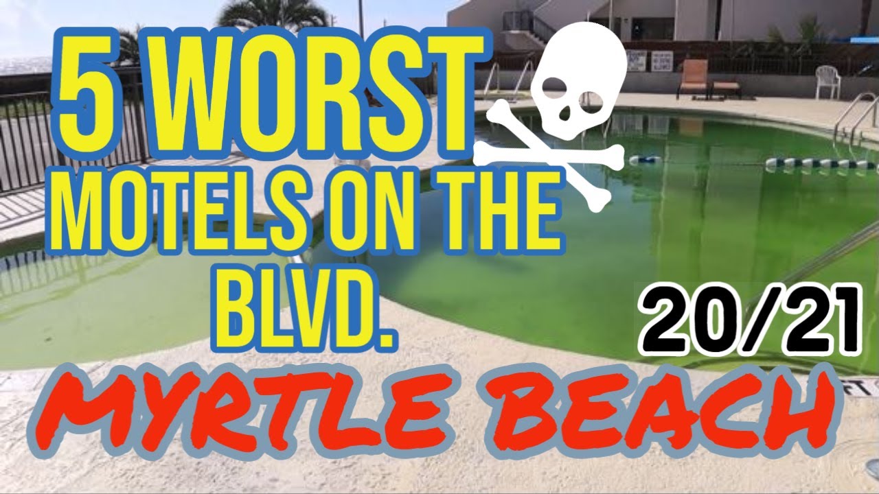 5 Worst Ranked Motels On Ocean Blvd In MYRTLE BEACH SC 2020 21 YouTube