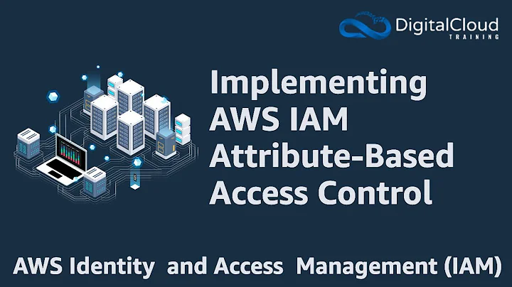 Implementing AWS IAM Attribute-Based Access Control