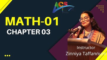 MATH 01 I CHAPTER 03 I ZINNIYA TAFFANNUM PRITEE I AIUB COURSE SOLUTION-ACS I