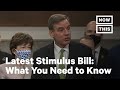 What You Need to Know About the Most Recent Stimulus Bill | NowThis