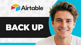 How to Back Up Airtable (Step By Step) (2026 Guide)