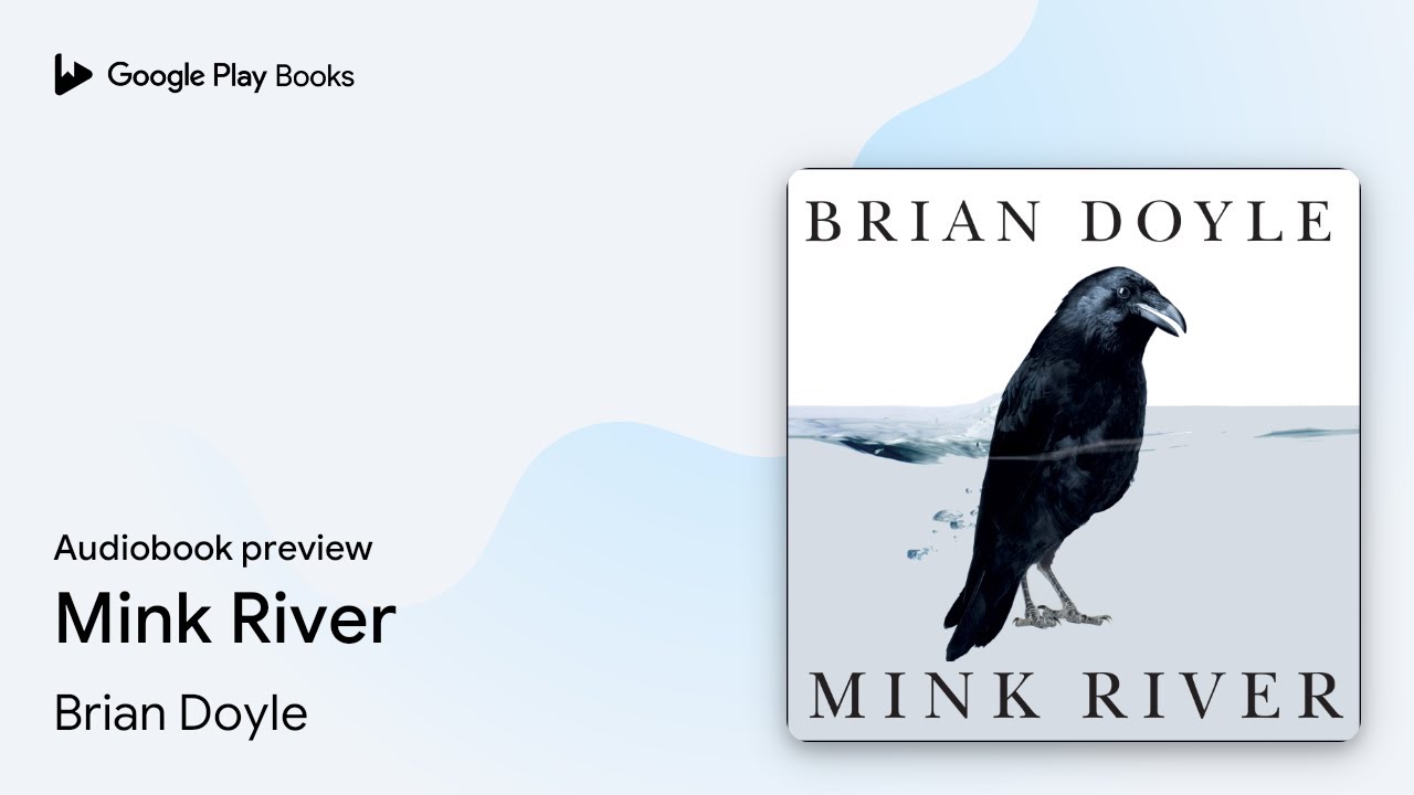 Mink River by Brian Doyle · Audiobook preview YouTube