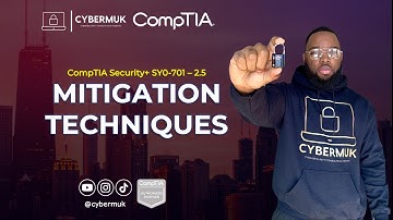 2.5 - Mitigation Techniques (CompTIA Security+ SY0-701)