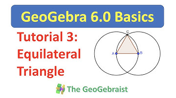 GeoGebra Tutorial 3: Drawing an Equilateral Triangle